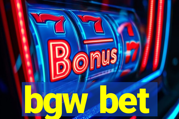 bgw bet