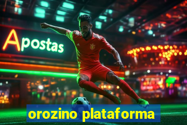 orozino plataforma