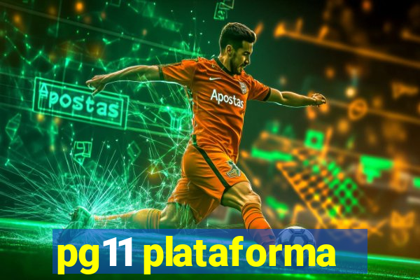 pg11 plataforma