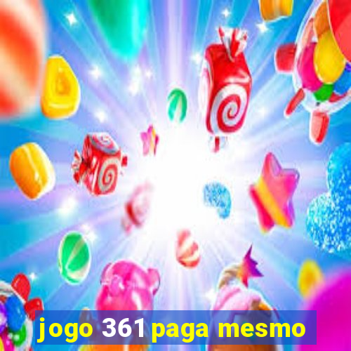 jogo 361 paga mesmo