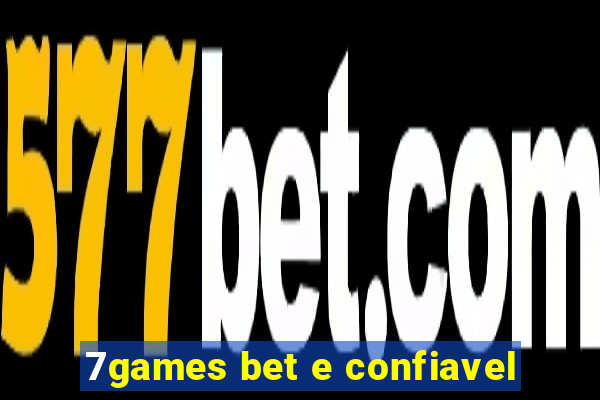 7games bet e confiavel