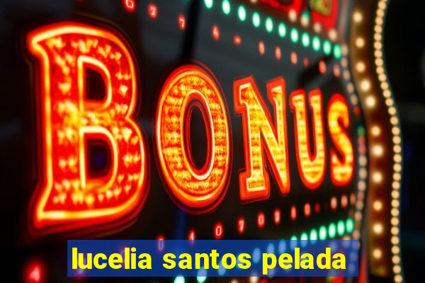 lucelia santos pelada