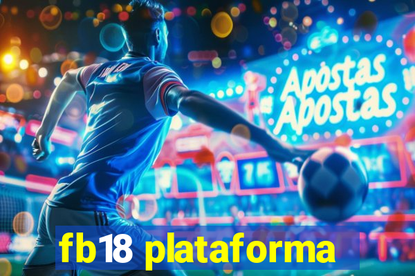 fb18 plataforma