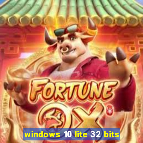 windows 10 lite 32 bits
