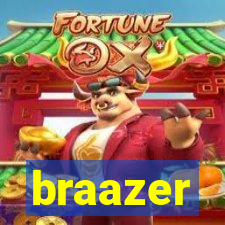 braazer