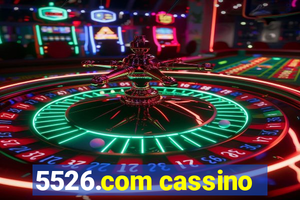 5526.com cassino