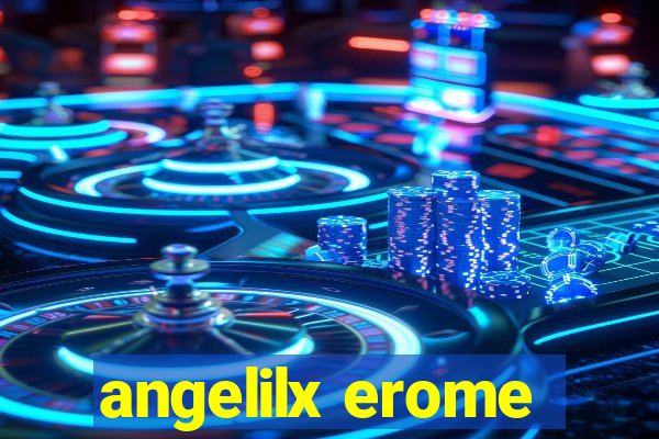 angelilx erome