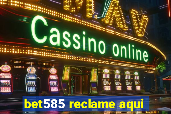 bet585 reclame aqui