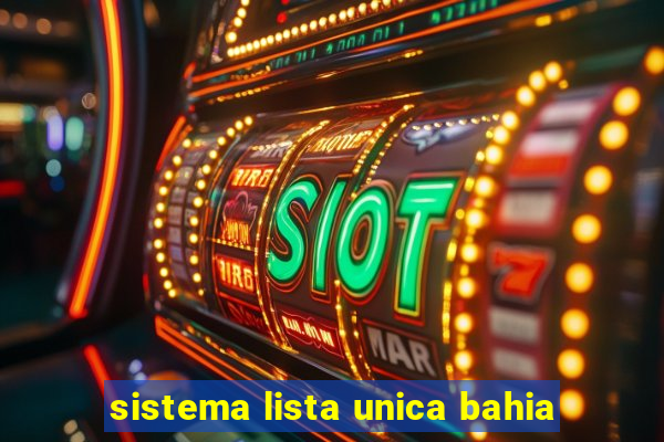 sistema lista unica bahia