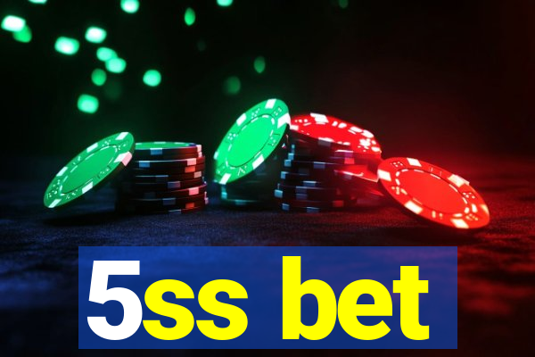 5ss bet