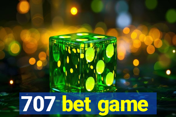 707 bet game