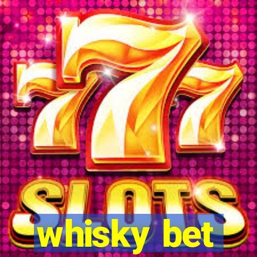 whisky bet