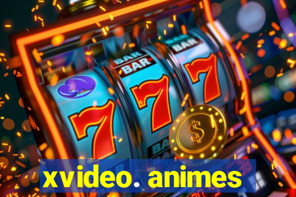 xvideo. animes