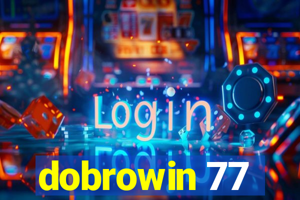 dobrowin 77