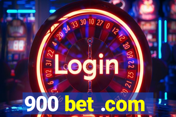 900 bet .com
