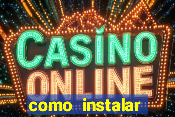 como instalar brazuca play