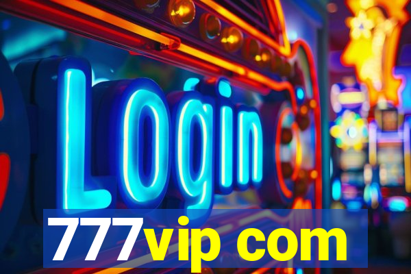 777vip com