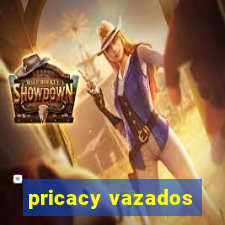 pricacy vazados