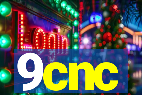 9cnc