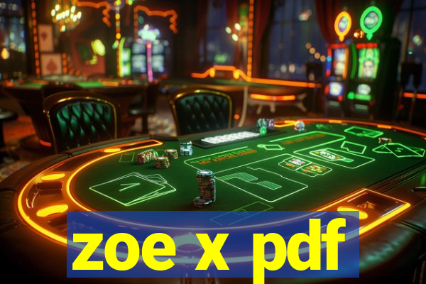 zoe x pdf