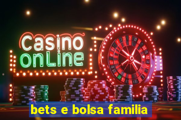bets e bolsa familia