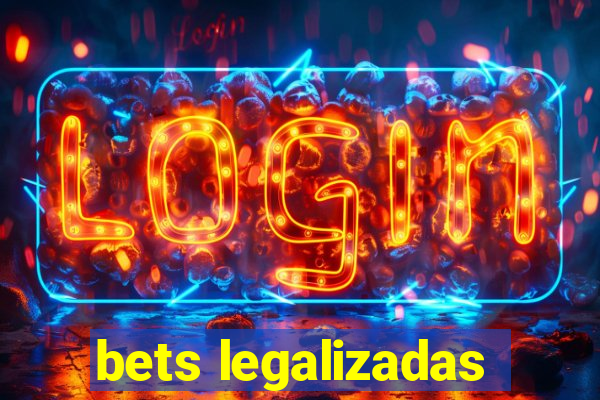 bets legalizadas