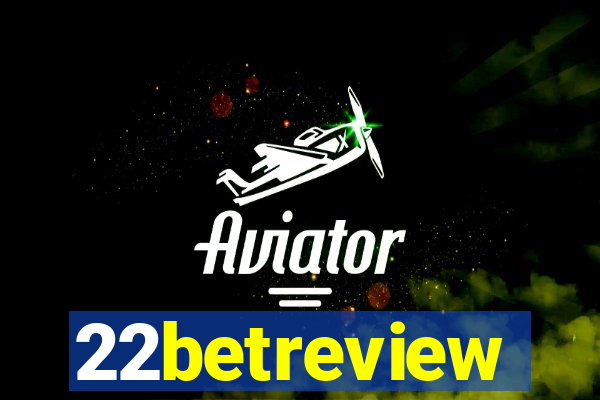22betreview