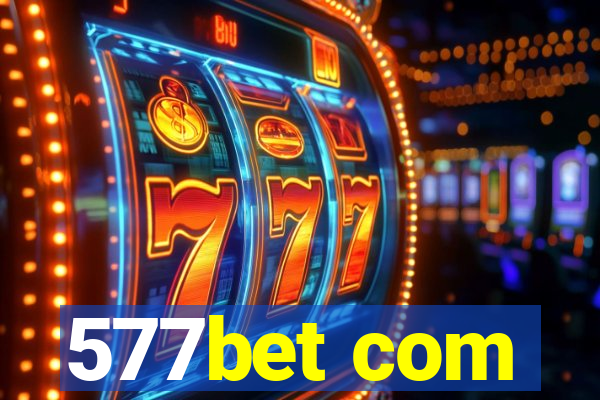 577bet com