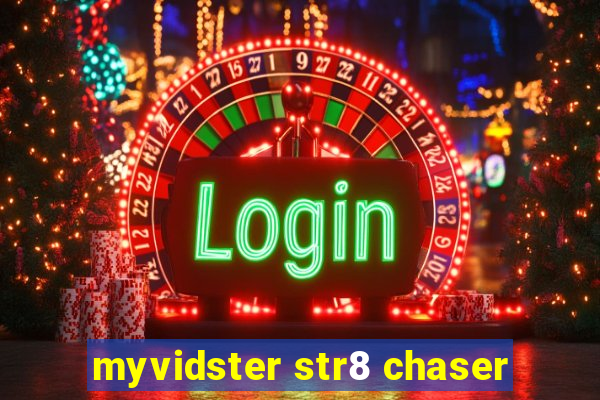 myvidster str8 chaser