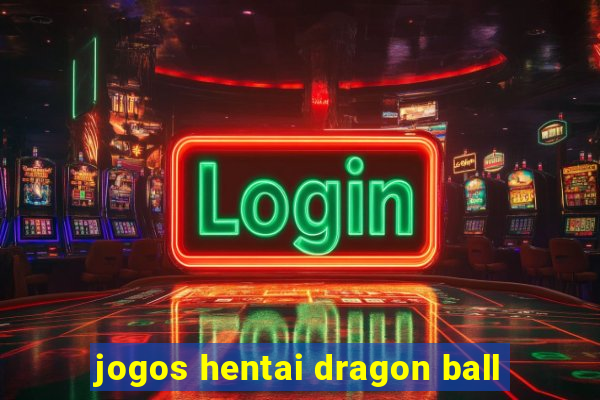 jogos hentai dragon ball