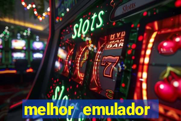 melhor emulador para pc fraco