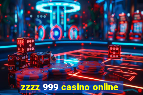 zzzz 999 casino online