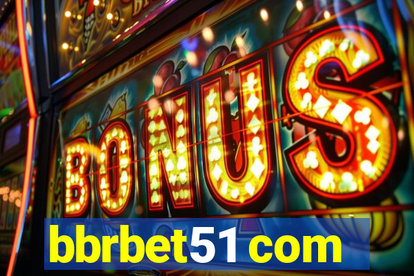 bbrbet51 com