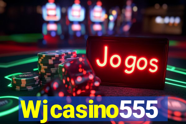 Wjcasino555