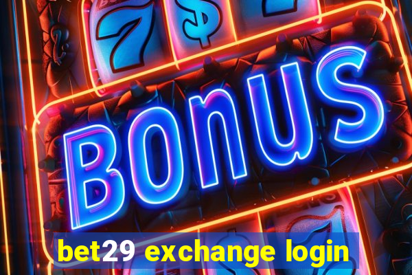 bet29 exchange login
