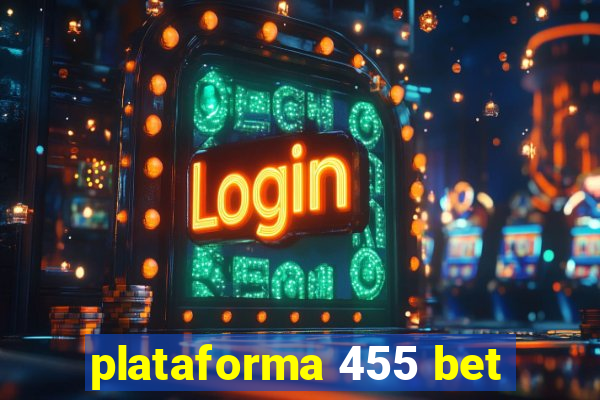 plataforma 455 bet