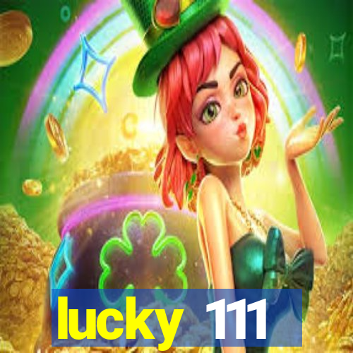 lucky 111