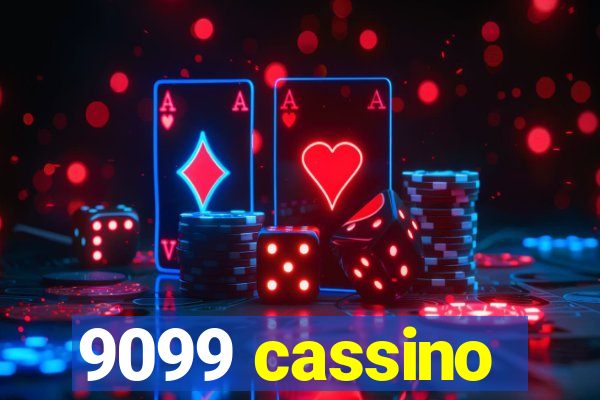 9099 cassino