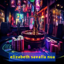 elizabeth savalla nua