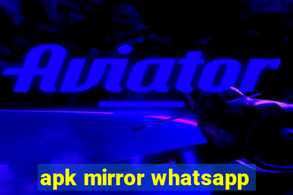 apk mirror whatsapp
