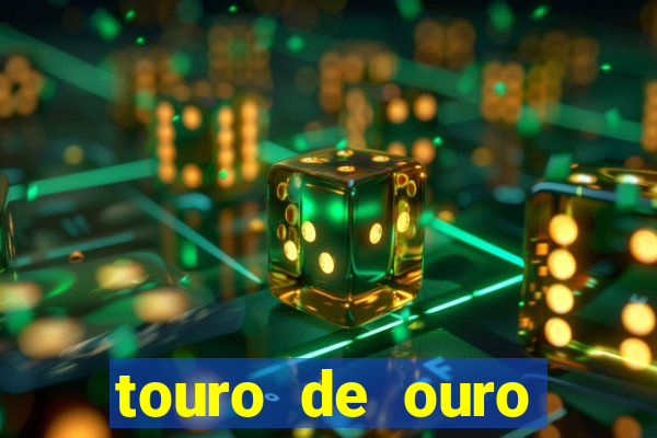 touro de ouro significado espiritual