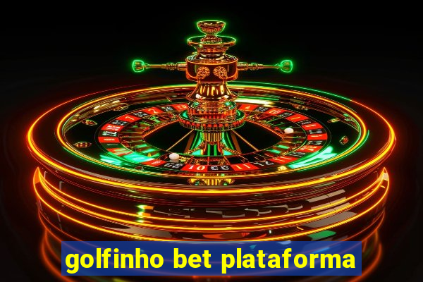 golfinho bet plataforma