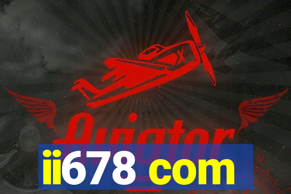 ii678 com