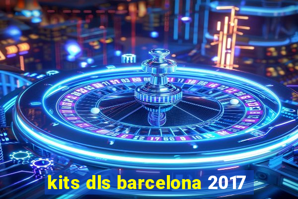 kits dls barcelona 2017