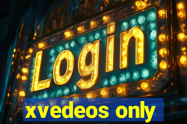 xvedeos only