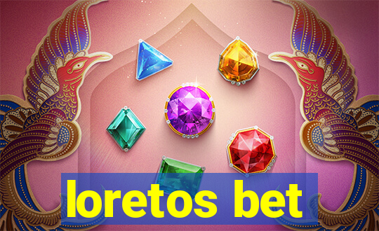 loretos bet