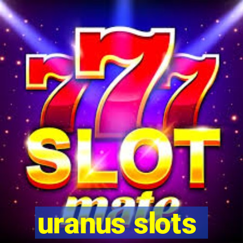 uranus slots