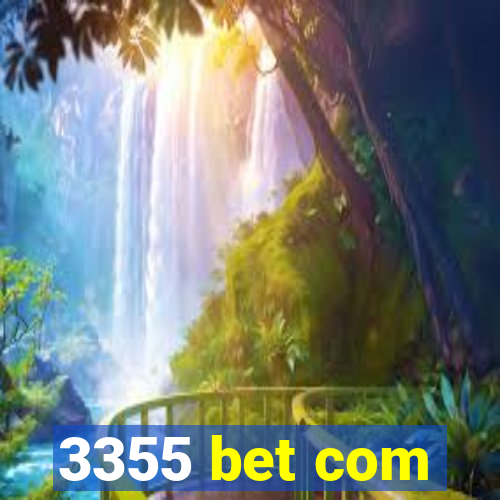 3355 bet com