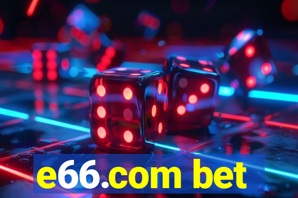 e66.com bet