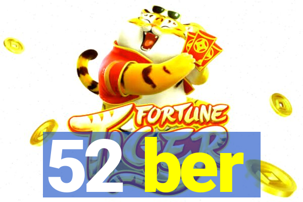 52 ber
